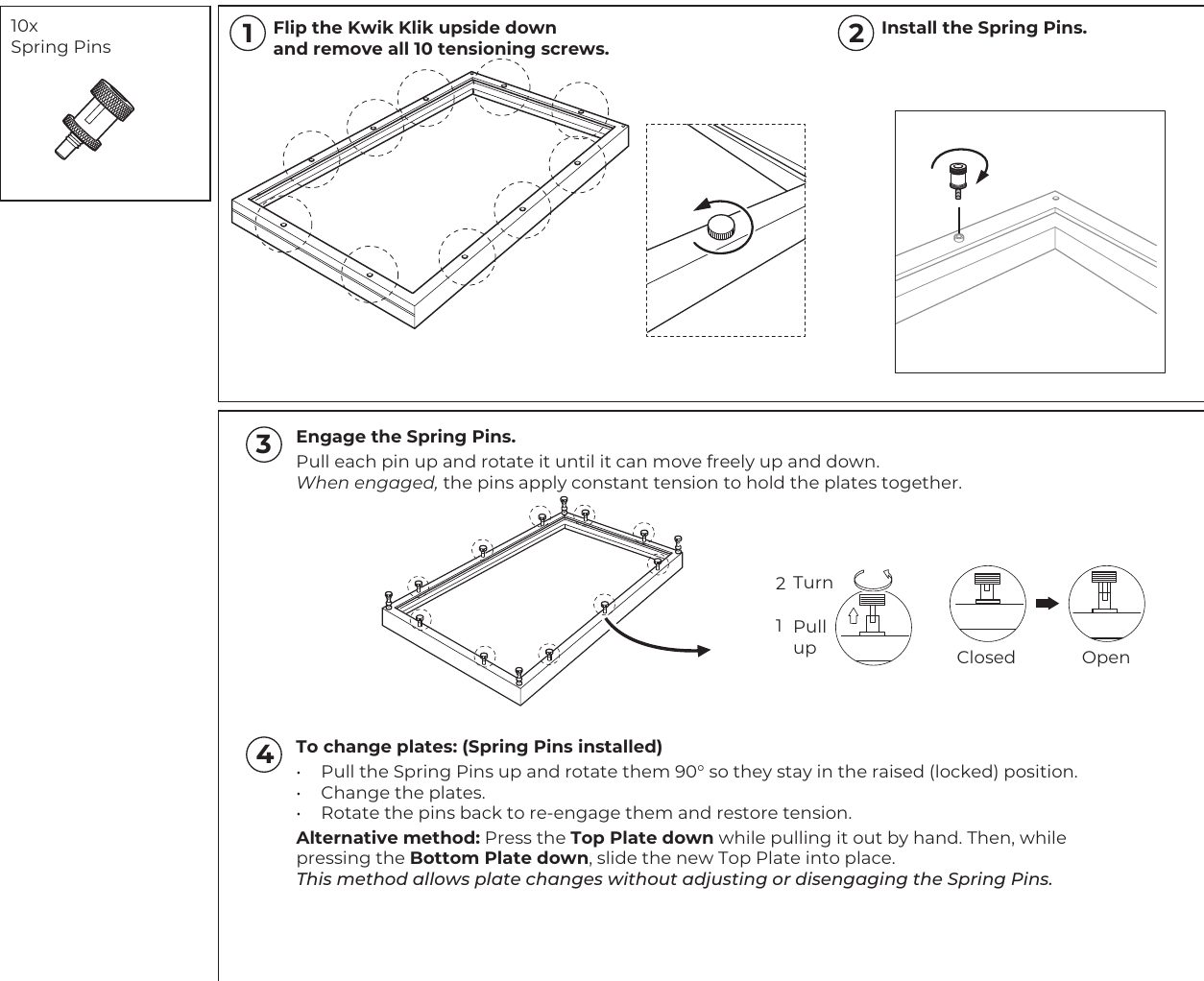 Installing and engaging the Kwik Klik spring pins